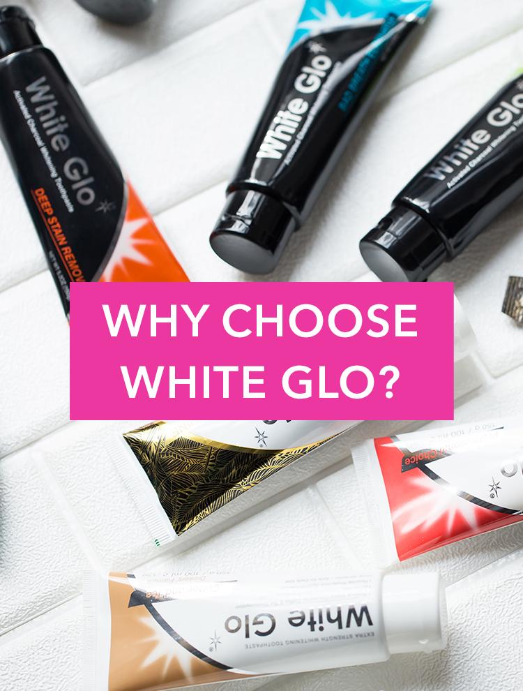 Why choose White Glo?